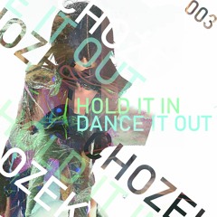 'HOLD IT IN (DANCE IT OUT)'