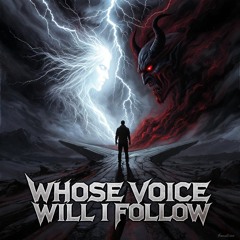 Whose voice will i follow