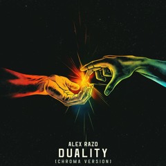 Alex Razo - Duality (Chroma Version) [Free DL]