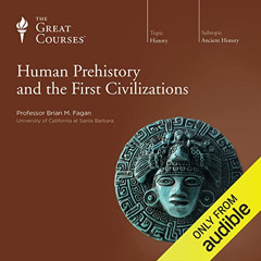 VIEW EPUB ✅ Human Prehistory and the First Civilizations by  Brian M. Fagan,Brian M.