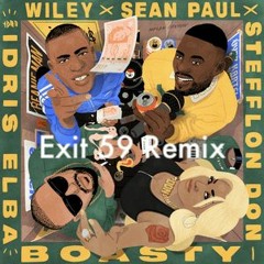 Boasty - Wiley,Stefflon Don, Sean Paul, Idris Elba (Exit 59 Remix)