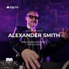 Alexander Smith- Vihodim Na Orbitu Vol.256