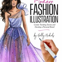 PDF [Download] Modern Fashion Illustration: Create Trending Stories & Develop a Personal Brand <(DO