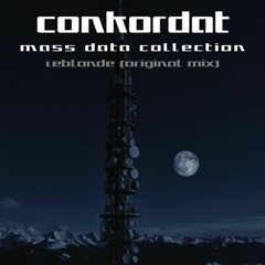 CONKORDAT Mass Data Collection - Leblonde (Original mix)
