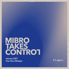 MIBRO TAKES CONTROL-JANUARY 2021
