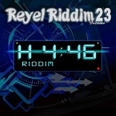 Réyèl Riddim Vol.23 (H 446 Riddim) MEGAMIX