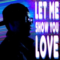 Let Me Show You Love Master (bootleg) free DL Click Buy