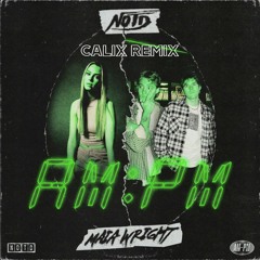 NOTD, Maia Wright - AM:PM (Remix)