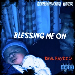 REALRAYDIO - BLESSING ME ON (prod. Fly Melodies)