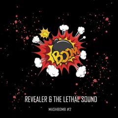 Revealer X The Lethal Sound - Mashbomb #2 (Free Release)