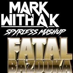 FATAL - JTTB VS OASIS (KICK EDIT) ( SPYRLESS ZAAG FLIP) & DO WHATCHA SAY ( SPYRLESS MASHUP)