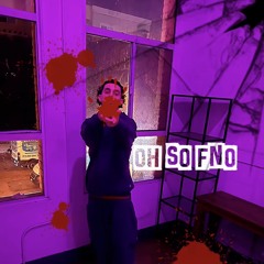 Oh So FNO