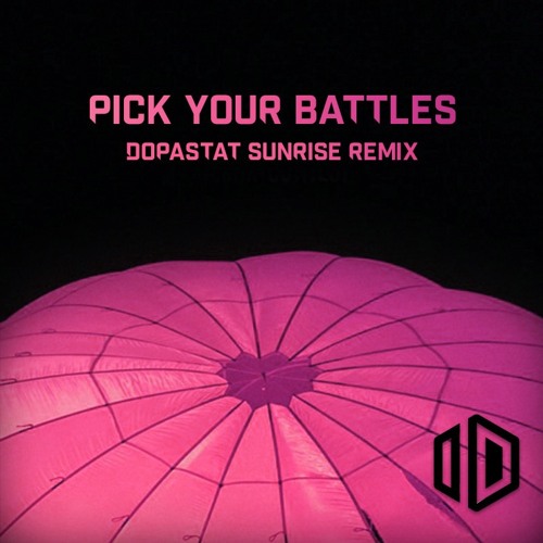 Petit Biscuit & Diplo - Pick Your Battles (Dopastat Sunrise Remix)