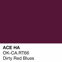 Dirty Red Blues (Produced By Ace Ha)
