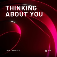 KURA & Vedenzo - Thinking About You (Original Mix)