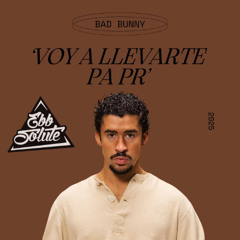 BAD BUNNY - VOY A LLeVARTE PA PR (Ebbsolute Dancehall Edit)
