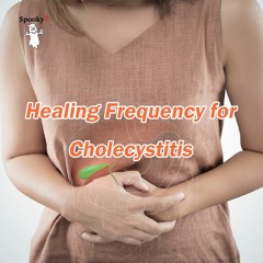 Healing Frequency for Cholecystitis - Spooky2 Rife Frequencies