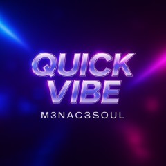 Quick Vibe