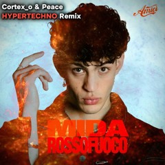Mida - ROSSOFUOCO (Cortex_o & Peace Hypertechno Remix)
