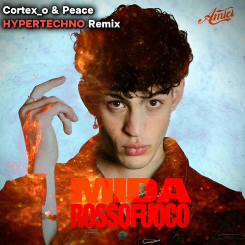 Mida - ROSSOFUOCO (Cortex_o & Peace Hypertechno Remix)