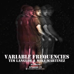 Variable Frequencies (Mixes by Tim Langler & Mike Martinez) - VF72