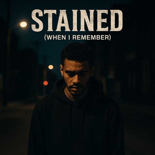 Stained (When I Remember)