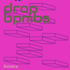 Solake. - drop bpmbs (Original Mix)