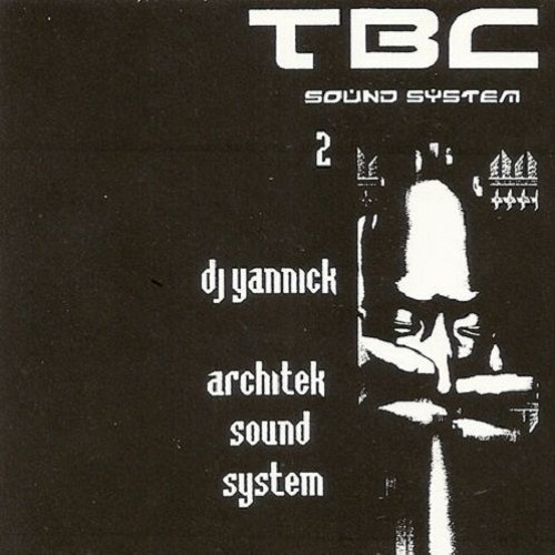 Dj Yannick (Architek Sound System)<◇◆> TBC K7 2 ◆ Face A ◆