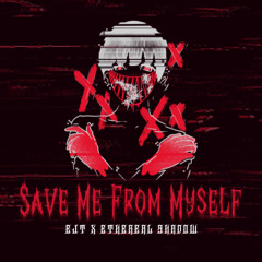 Save Me From Myself