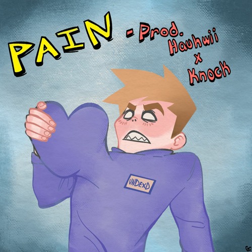 PAIN (prod. Hauhwii X Knock)