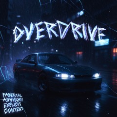 Overdrive (All Platforms 22.08.25)