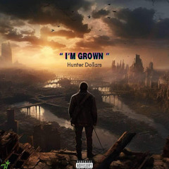 I'm Grown