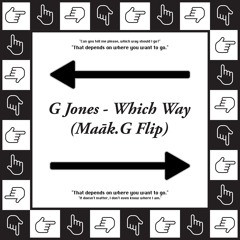 G Jones - Which Way (Maāk.G Remix)