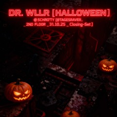 DR. WLLR [ HALLOWEEN ] @ SCHROTTY [@TAGESRAVER _ 2ND FLOOR _ 31.10.25 _ Closing-Set ]
