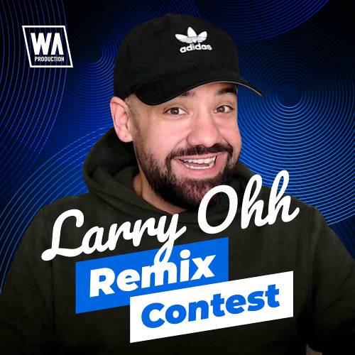 Larry Ohh Remix Contest! ($5000 in Prizes)
