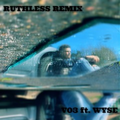 Ruthless Remix (feat. WYSE)
