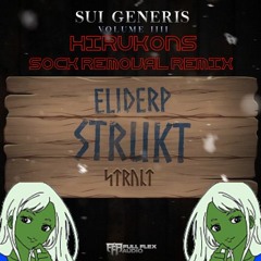 ELIDERP STRUKT (Hirukon's Sock Removal Remix)