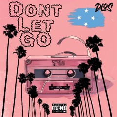 Dont let go