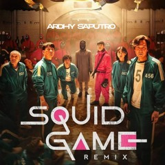 Squid Game Red Light Green Light (Ardhy Saputro Remix)
