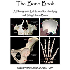 DOWNLOAD EBOOK 💚 The Bone Book: A Photographic Lab Manual for Identifying and Siding