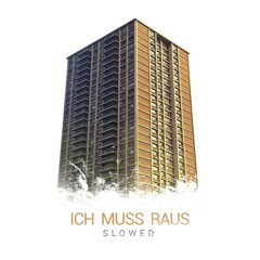 ICH MUSS RAUS (SLOWED VERSION) - Zensery