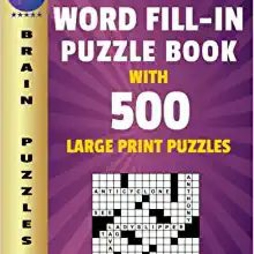 [PDF] ✔️ eBooks Ultimate Word Fill In Puzzle Book for Adults and Teens: 500 Word Fill Ins Puzzles wi