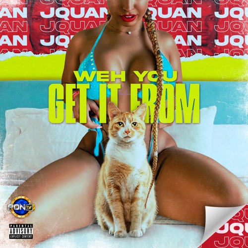 Jquan -Weh You Get It From