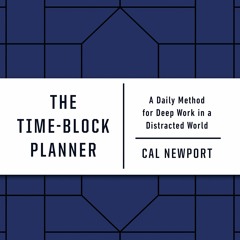 kindle👌 The Time-Block Planner: A Daily Method for Deep Work in a Distracted World