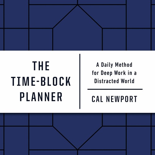kindle👌 The Time-Block Planner: A Daily Method for Deep Work in a Distracted World