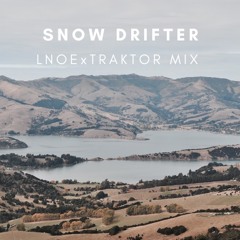 Snow Drifter - TRAKTOR x LNOE Mix (Awarded 1st Place in LNOE Mix Competition)