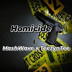 Homicide_x_Teezy&Tee