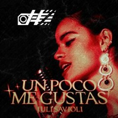Juli Savioli - Un Poco Me Gustas (CHESTER CHEZ Remix)