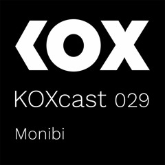 KOXcast 029 | Bass fiending | Monibi