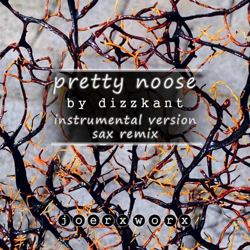 pretty noose / by dizzkant // instrumental version - sax remix